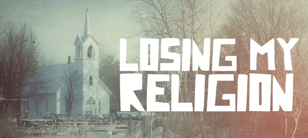 losing-my-religion